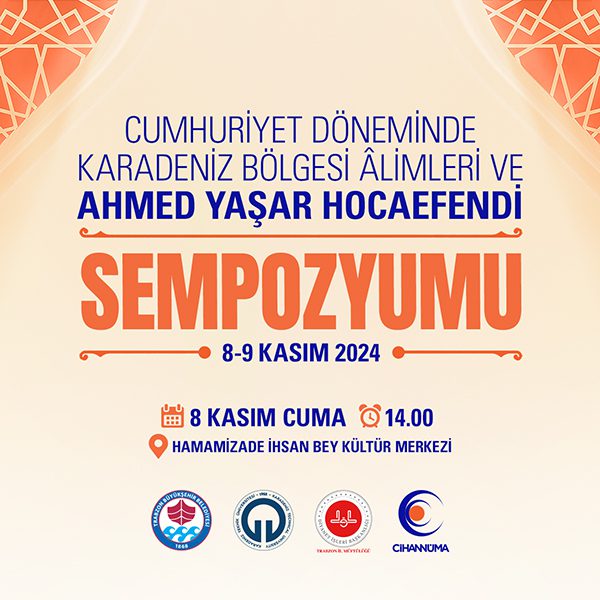 Cumhuriyet Dönemi Karadeniz Bölgesi Âlimleri ve Ahmed Yaşar Hocaefendi Sempozyumu