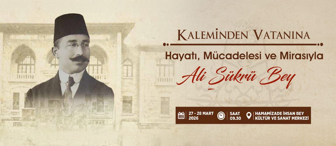 Kaleminden Vatanına; Hayatı, Mücadelesi ve Mirasıyla: Ali Şükrü Bey