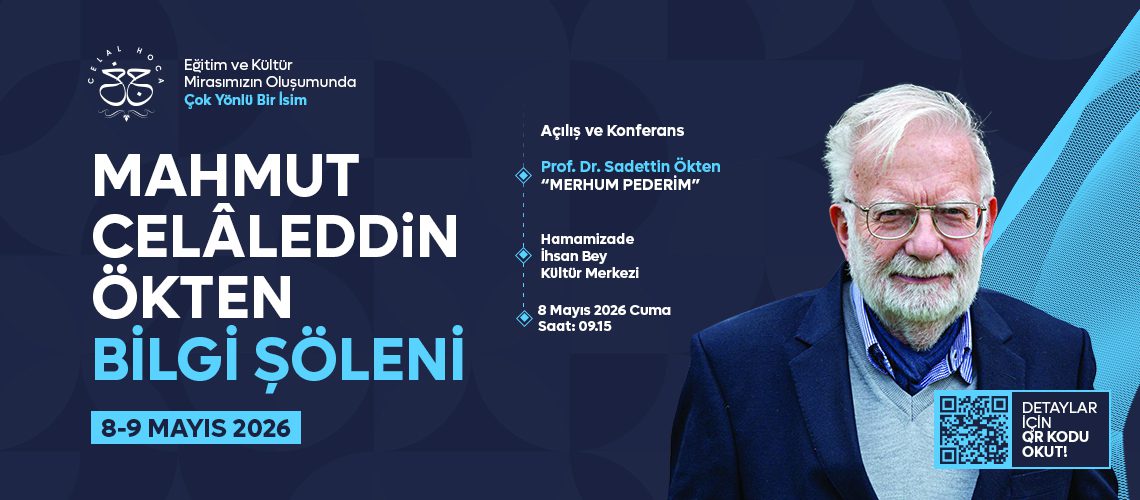 Eğitim ve Kültür Mirasımızın Mimarlarından Mahmut Celâleddin ÖKTEN’i Trabzon’da Yâd Ediyoruz