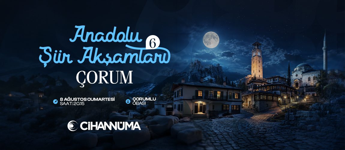 6. Anadolu Şiir Akşamları: Çorum